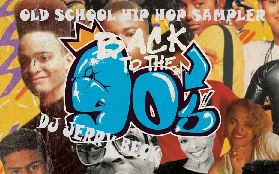 Old School Hip Hop Sampler Back to the 90s